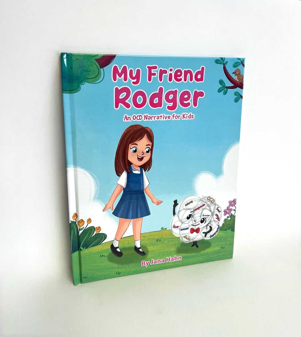 My Friend Rodger: an OCD Narrative for kids